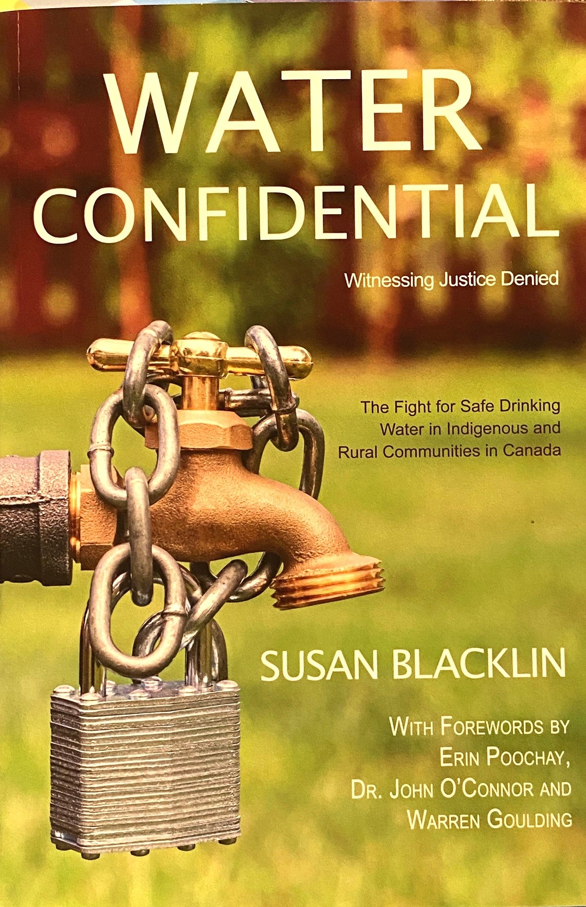 Water Confidential: Witnessing Justice Denied—The Fight for Safe Drinking Water in Indigenous and Rural Communities in Canada