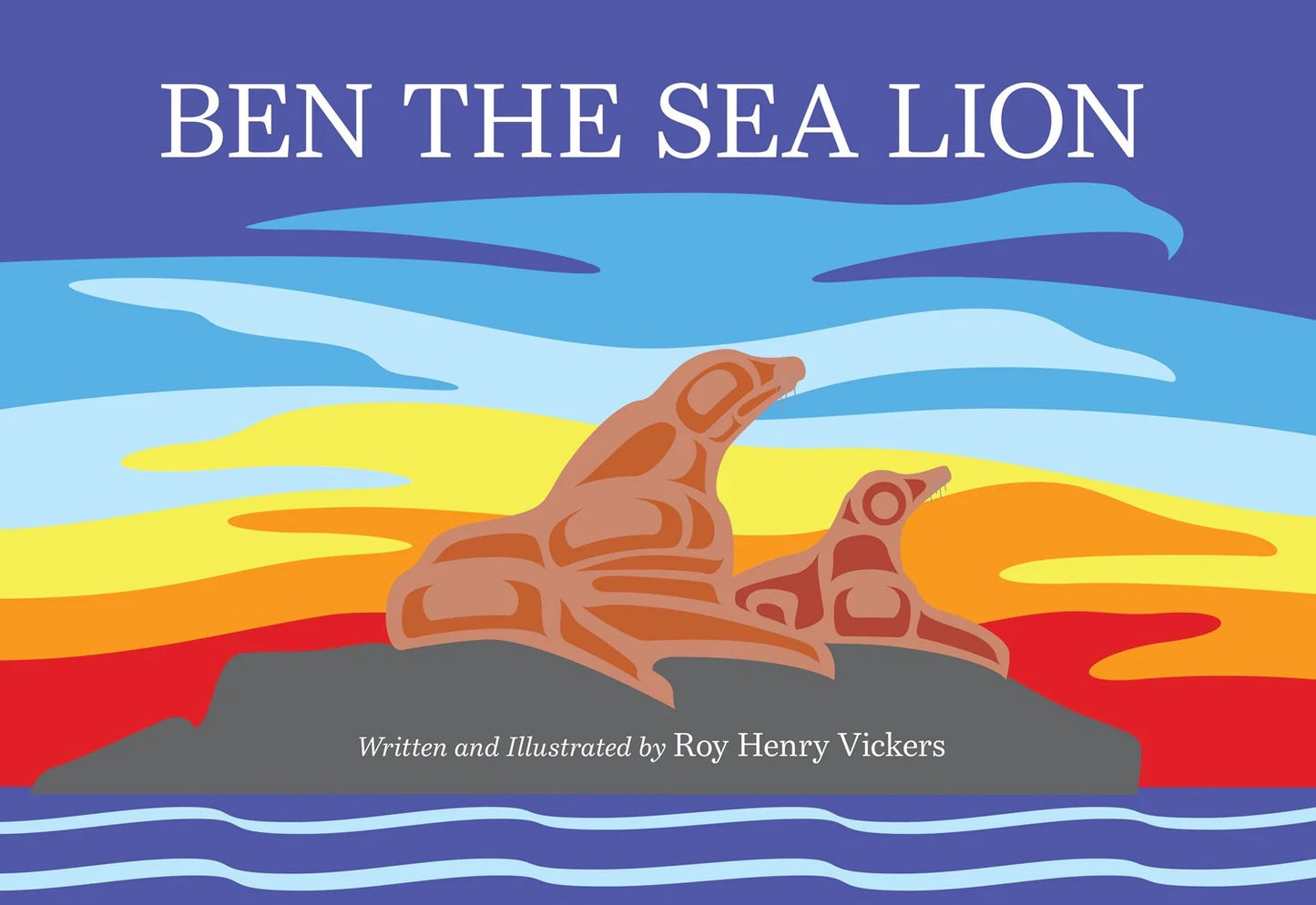 Ben the Sea Lion - Book by Roy Henry Vickers - Roy Henry Vickers - Book - Pentlatch Gallery - Aboriginal Art - Parksville, BC, Canada