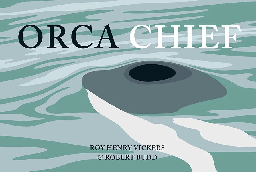 Orca Chief - Book by Roy Henry Vickers & Robert Budd - Roy Henry Vickers - Book - Pentlatch Gallery - Aboriginal Art - Parksville, BC, Canada